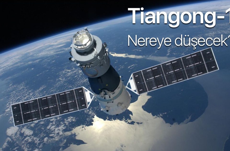 Tiangong-1 31 Mart veya 1 Nisan 2018'de dünyaya düşecek