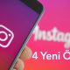 Instagram 4 yeni özellik eklenecek